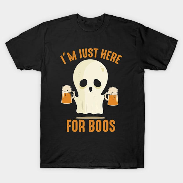 I'm Just Here For Boos T-Shirt by helloshirts